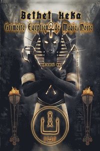 bokomslag Bethet Heka- Grimoire Egyptien de Magie Noire