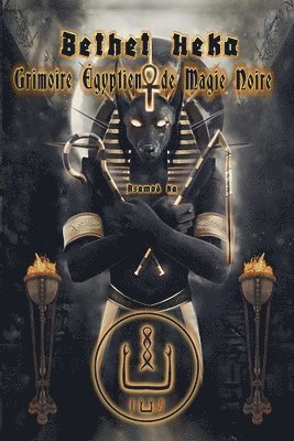 Bethet Heka- Grimoire Egyptien de Magie Noire 1