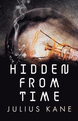 Julius Kane - Hidden From Time, Häftad