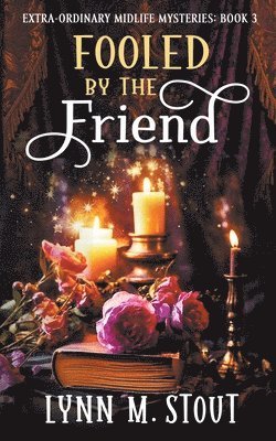 Lynn M Stout, Lynn M. Stout - Fooled by the Friend, Häftad