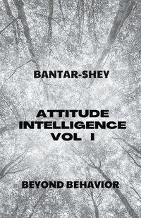 bokomslag Attitude Intelligence Vol I