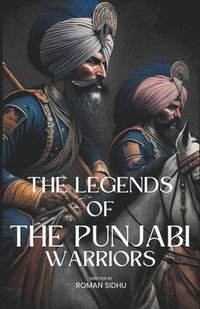 bokomslag The Legends Of Punjabi Warriors