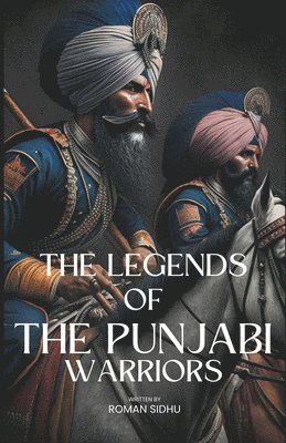 bokomslag The Legends Of Punjabi Warriors