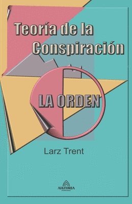 bokomslag Teora de la Conspiracin &quot;La Orden&quot;