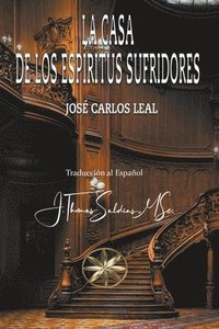 bokomslag La Casa de los Espritus Sufridores