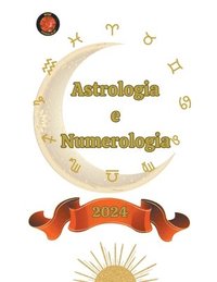 bokomslag Astrologia e Numerologia 2024