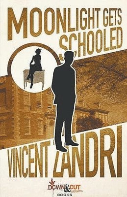 Vincent Zandri - Moonlight Gets Schooled, Häftad