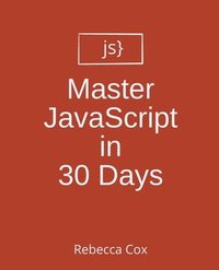 bokomslag Master JavaScript in 30 Days