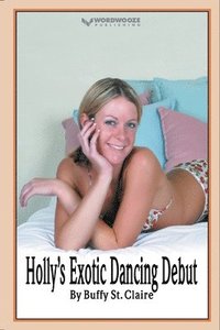 bokomslag Holly's Exotic Dancing Debut