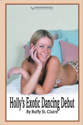 Holly's Exotic Dancing Debut 1