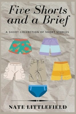 Five Shorts and a Brief 1