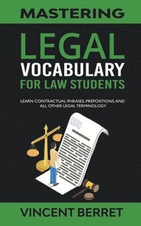 bokomslag Mastering Legal Vocabulary For Law Students