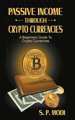 Passive Income Through Crypto Currencies 1