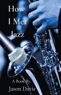 bokomslag How I Met Jazz