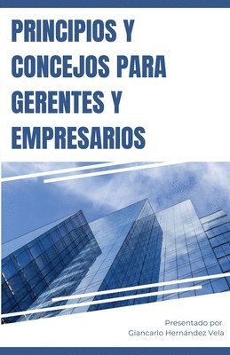 bokomslag Principios y Concejos para Gerentes y Empresarios