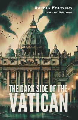 Sophia Fairview - Dark Side of the Vatican, Häftad
