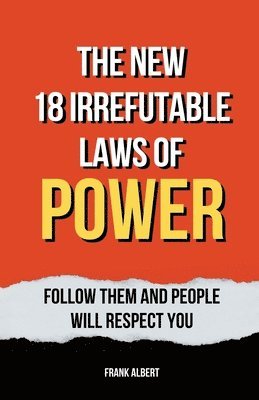 New 18 Irrefutable Laws Of Power