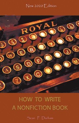 bokomslag How to Write a Non-Fiction Book - New 2020 Edition