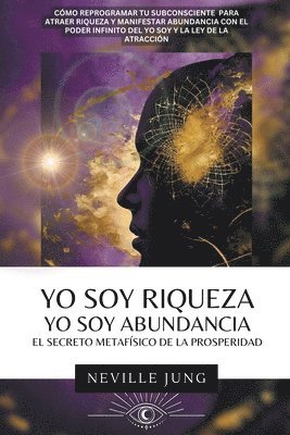 bokomslag Yo Soy Riqueza - Yo Soy Abundancia