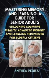 bokomslag Mastering Memory and Learning