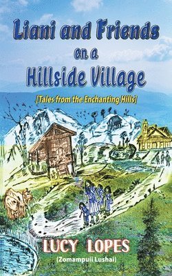 Liani and Friends on a Hillside Village 1