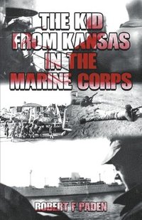 bokomslag Kid From Kansas in the Marine Corps