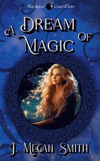 bokomslag A Dream of Magic
