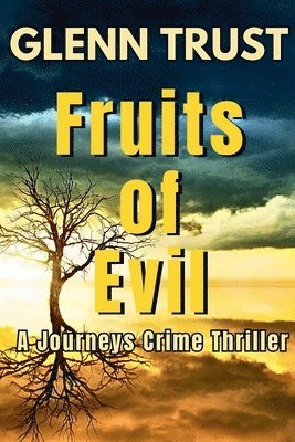 Glenn Trust - Fruits of Evil, Häftad