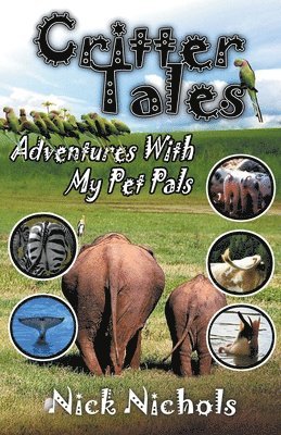 Nick Nichols - Critter Tales, Häftad