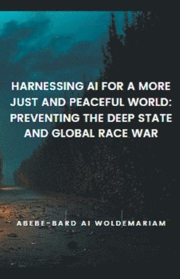 Woldemariam, WOLDEMARIAM - Harnessing AI for a More Just and Peaceful World, Häftad