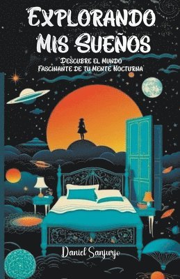 Explorando Mis Sueños