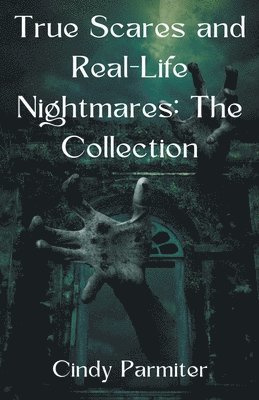 True Scares and Real-Life Nightmares 1