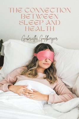 The Connection Between Sleep and Health 1