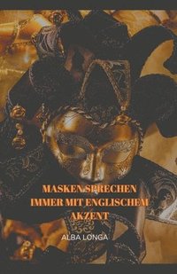 bokomslag Masken sprechen immer mit englischem Akzent