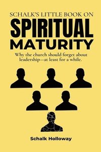 bokomslag Schalk's Little Book on Spiritual Maturity