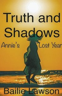 bokomslag Truth and Shadows