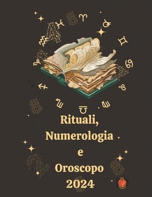 Alina a Rubi, Angeline A Rubi, Alina a. Rubi, Angeline A. Rubi, Alina A Rubi - Rituali, Numerologia e Oroscopo 2024, Häftad