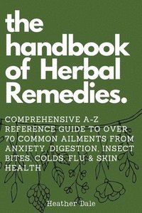 bokomslag The Handbook of Herbal Remedies