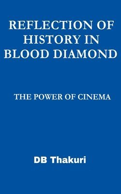 Reflection of History in Blood Diamond 1