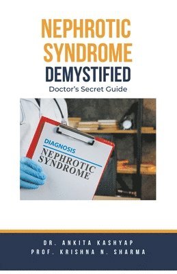 bokomslag Nephrotic Syndrome Demystified