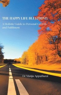 bokomslag The Happy Life Blueprint