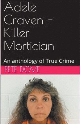 Adele Craven - Killer Mortician 1