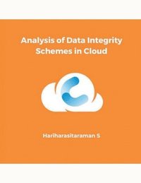 bokomslag Analysis of Data Integrity Schemes in Cloud