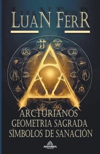 bokomslag Arcturianos - Geometria Sagrada