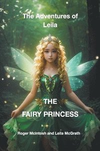 bokomslag Adventures of Leila the Fairy Princess