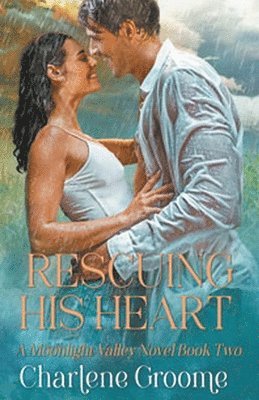 Rescuing His Heart 1