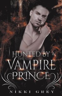 bokomslag Hunted By The Vampire Prince