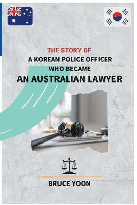 Bruce - Story of a Korean Police Officer who became an Australian Lawyer, Häftad