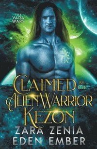 bokomslag Claimed By The Alien Warrior Kezon