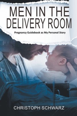 Men in the Delivery Room - An Emotional Journey 1